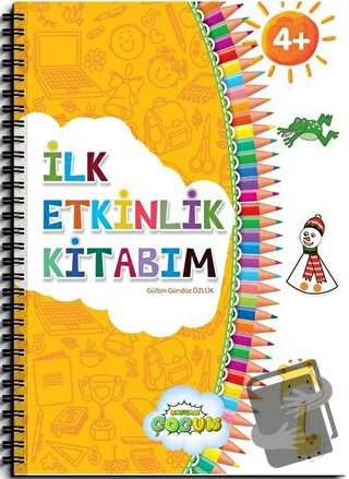 İlk Etkinlik Kitabım - Gülbin Gündüz Özlük - El Ele İlk Adım Yayınları