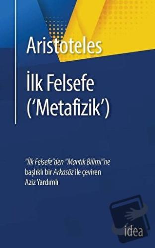 İlk Felsefe - Metafizik - Aristoteles - İdea Yayınevi - Fiyatı - Yorum