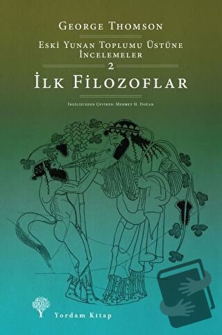 İlk Filozoflar - George Thomson - Yordam Kitap - Fiyatı - Yorumları - 