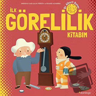 İlk Görelilik Kitabım (Ciltli) - Sheddad Kaid - Domingo Yayınevi - Fiy