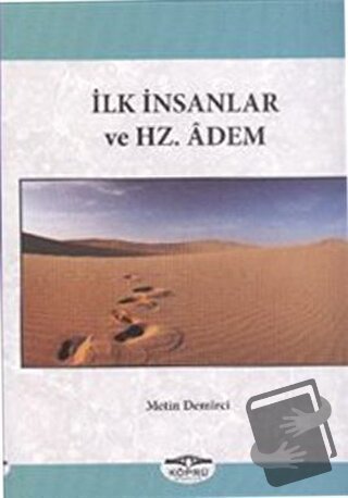 İlk İnsanlar ve Hz. Adem - Metin Demirci - Köprü Kitapları - Fiyatı - 