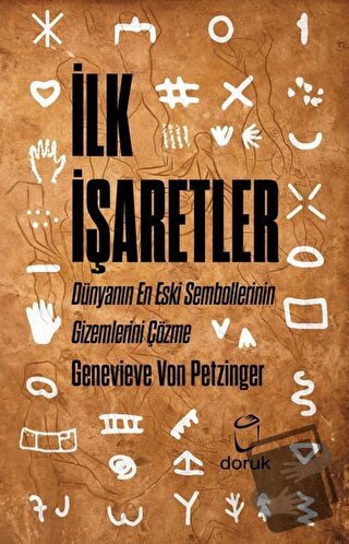 İlk İşaretler - Dünyanın En Eski Sembollerinin Gizemlerini Çözme - Gen