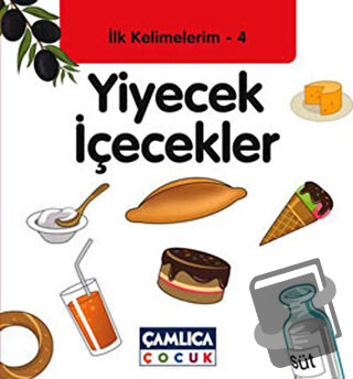 İlk Kelimelerim 4: Yiyecek İçecekler (Ciltli) - Bilal Gezer - Çamlıca 