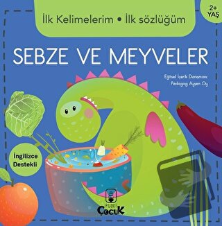 İlk Kelimelerim İlk Sözlüğüm - Sebze ve Meyveler (Ciltli) - Kolektif -