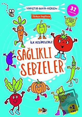 İlk Kelimelerle Sağlıklı Sebzeler - Yapıştır-Boya-Öğren - Kolektif - C