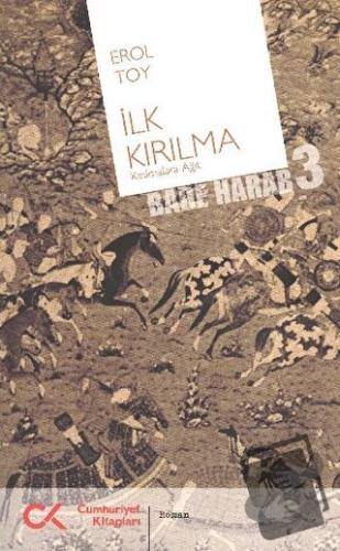 İlk Kırılma - Erol Toy - Cumhuriyet Kitapları - Fiyatı - Yorumları - S