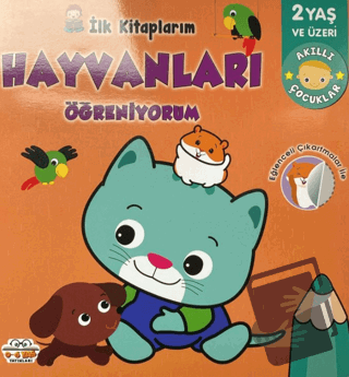 İlk Kitaplarım Hayvanları Öğreniyorum - Kolektif - 0-6 Yaş Yayınları -