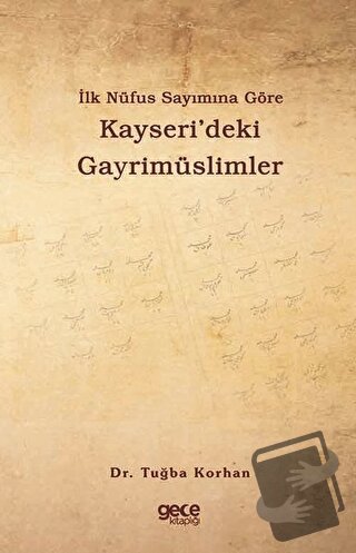 İlk Nüfus Sayımına Göre Kayseri’deki Gayrimüslimler - Tuğba Korhan - G