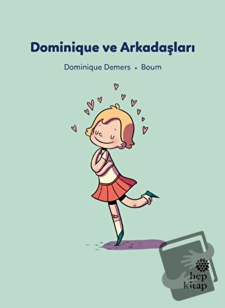 İlk Okuma Hikayeleri: Dominique ve Arkadaşlar - Dominique Demers - Hep