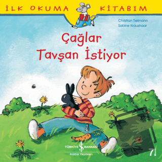 İlk Okuma Kitabım - Çağlar Tavşan İstiyor - Christian Tielmann - İş Ba