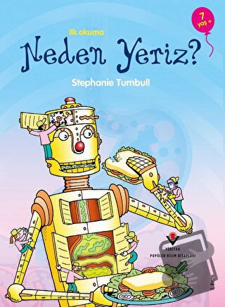 İlk Okuma - Neden Yeriz? - Stephanie Turnbull - TÜBİTAK Yayınları - Fi