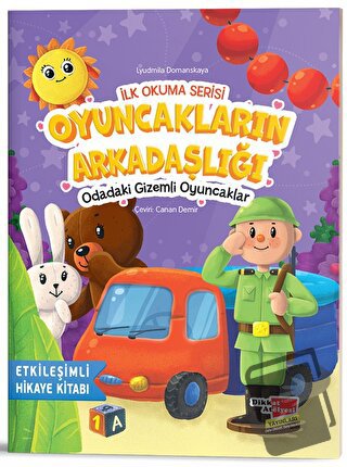 İlk Okuma Serisi - Oyuncakların Arkadaşlığı Odadaki Gizemli Oyuncaklar