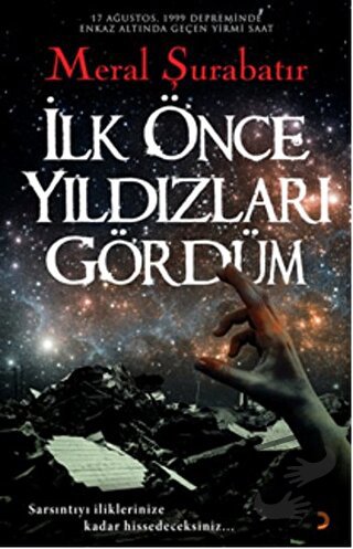 İlk Önce Yıldızları Gördüm - Meral Şurabatır - Cinius Yayınları - Fiya