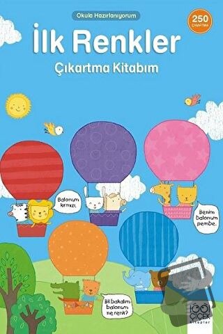 İlk Renkler Çıkartma Kitabım - Okula Hazırlanıyorum - Kolektif - 1001 