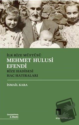 İlk Rize Müftüsü Mehmet Hulusi Efendi Rize Hadisesi Hac Hatıraları - İ