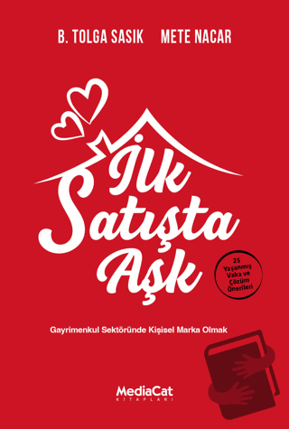 İlk Satışta Aşk - B. Tolga Sasık - MediaCat Kitapları - Fiyatı - Yorum