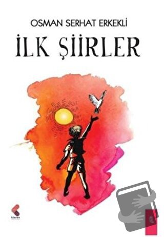 İlk Şiirler - Osman Serhat Erkekli - Klaros Yayınları - Fiyatı - Yorum