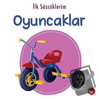 İlk Sözcüklerim - Oyuncaklar - Kolektif - Beyaz Balina Yayınları - Fiy