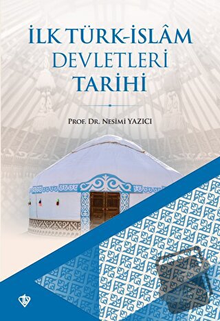 İlk Türk-İslam Devletleri Tarihi - Nesimi Yazıcı - Türkiye Diyanet Vak