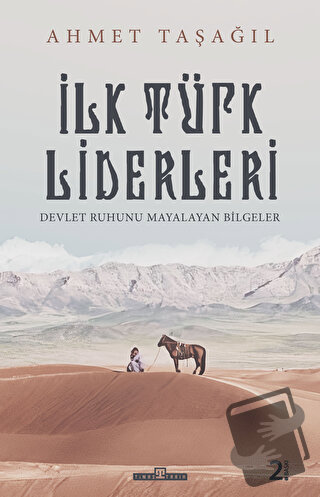 İlk Türk Liderleri - Ahmet Taşağıl - Timaş Yayınları - Fiyatı - Yoruml