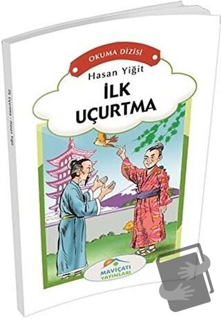 İlk Uçurtma - Hasan Yiğit - Maviçatı Yayınları - Fiyatı - Yorumları - 