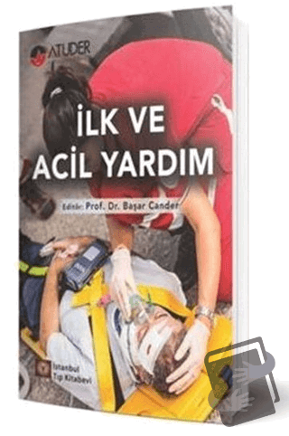 İlk ve Acil Yardım - Başar Cander - İstanbul Tıp Kitabevi - Fiyatı - Y