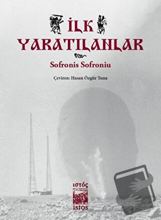 İlk Yaratılanlar - Sofronis Sofroniu - İstos Yayıncılık - Fiyatı - Yor