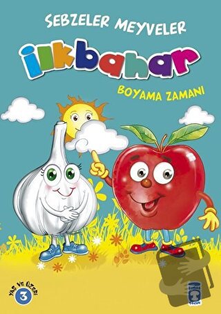 İlkbahar Boyama Zamanı - Sebzeler Meyveler - Gökhan Gülkan - Timaş Çoc