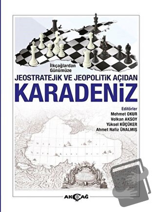 İlkçağlardan Günümüze Jeostratejik ve Jeopolitik Açıdan Karadeniz - Ah