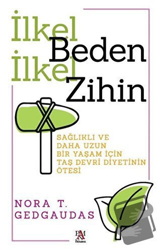 İlkel Beden İlkel Zihin - Nora T. Gedgaudas - Panama Yayıncılık - Fiya