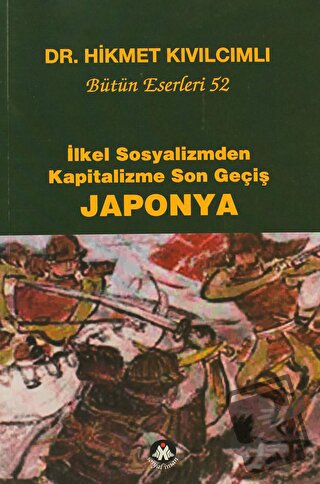 İlkel Sosyalizmden Kapitalizme Son Geçiş Japonya - Hikmet Kıvılcımlı -