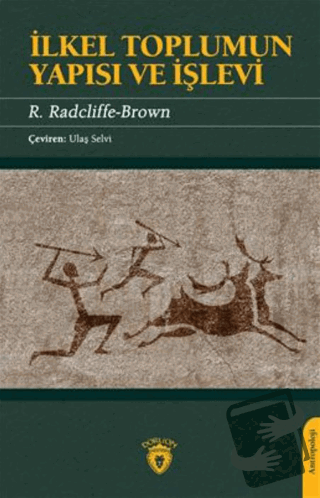 İlkel Toplumun Yapısı Ve İşlevi - R. Radcliffe - Brown - Dorlion Yayın