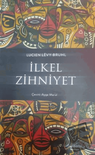 İlkel Zihniyet - Lucien Levy-Bruhl - Albaraka Yayınları - Fiyatı - Yor