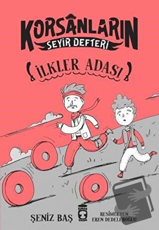 İlkler Adası - Korsanların Seyir Defteri - Şeniz Baş - Timaş Çocuk - F