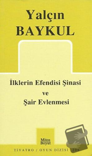 İlklerin Efendisi Şinasi ve Şair Evlenmesi - Yalçın Baykul - Mitos Boy