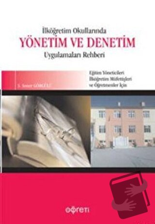 İlköğretim Okullarında Yönetim ve Denetim Uygulama Rehberi - S. Soner 