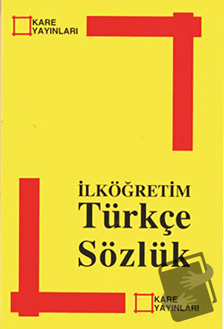 İlköğretim Türkçe Sözlük - Kolektif - Kare Yayınları - Fiyatı - Yoruml