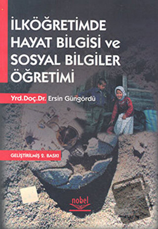 İlköğretimde Hayat Bilgisi ve Sosyal Bilgiler Öğretimi - Ersin Güngörd