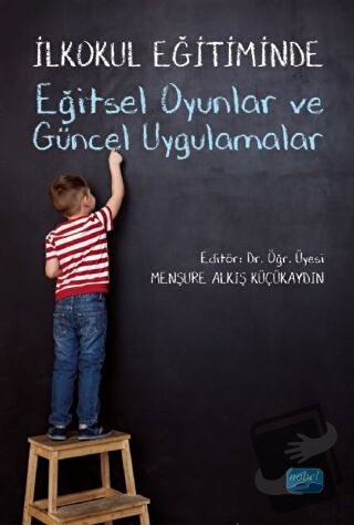 İlkokul Eğitiminde Eğitsel Oyunlar ve Güncel Uygulamalar - Adem İşcan 