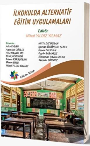 İlkokulda Alternatif Eğitim Uygulamaları - Nihal Yıldız Yılmaz - Eğite