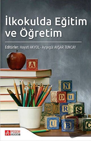 İlkokulda Eğitim ve Öğretim - Tayip Duman - Pegem Akademi Yayıncılık -