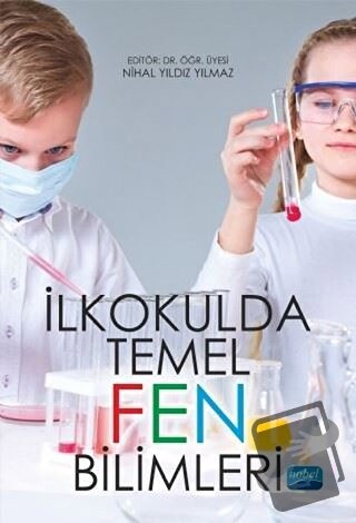 İlkokulda Temel Fen Bilimleri - Ali Meydan - Nobel Akademik Yayıncılık