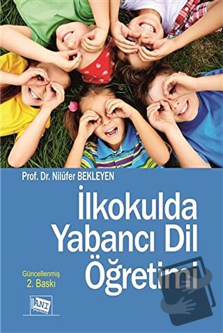 İlkokulda Yabancı Dil Öğretimi - Nilüfer Bekleyen - Anı Yayıncılık - F