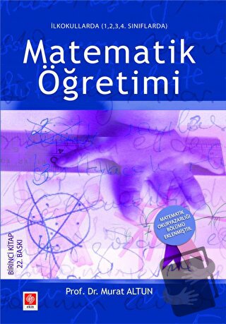 İlkokullarda Matematik Öğretimi - Murat Altun - Ekin Basım Yayın - Fiy