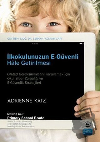 İlkokulunuzun E-Güvenli Hale Getirilmesi - Adrienne Katz - Nobel Akade