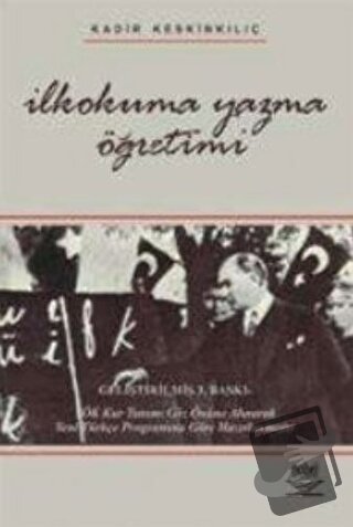 İlkokuma Yazma Öğretimi (Kadir Keskinkılıç) - Kadir Keskinkılıç - Nobe