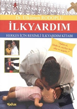 İlkyardım - Ülkümen Rodoplu - Yakın Kitabevi - Fiyatı - Yorumları - Sa