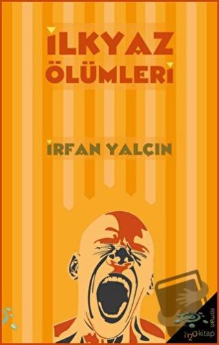 İlkyaz Ölümleri - İrfan Yalçın - h2o Kitap - Fiyatı - Yorumları - Satı