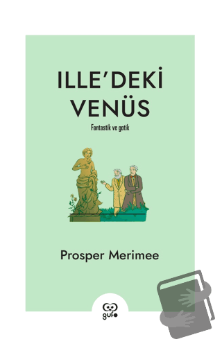 Ille’deki Venüs - Prosper Merimee - Gufo Yayınları - Fiyatı - Yorumlar