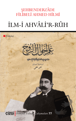 İlm-i Ahvali’r-Ruh - Şehbenderzade Filibeli Ahmed Hilmi - Çizgi Kitabe